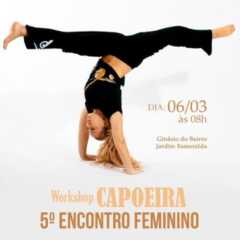 LOUVEIRA: 5º Encontro Feminino e Workshop de Capoeira