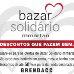 REGIÃO: Bazar Solidário MMartan em prol do GRENDACC