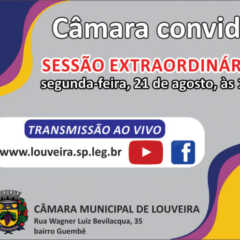 Segunda-feira, dia 21, a Câmara de Louveira tem Sessão Extraordinária. Participe!