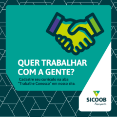 REGIÃO: SICOOB Cooplivre abre vagas de empregos