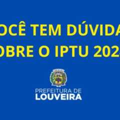 LOUVEIRA: Veja detalhes importantes sobre o IPTU 2024