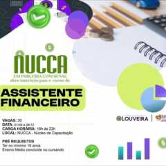 LOUVEIRA: Estão abertas as inscrições do curso de “Assistente Financeiro” no NUCCA