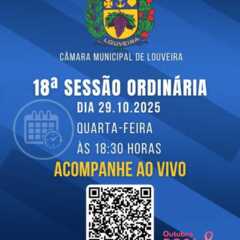 LOUVEIRA: Acompanhe hoje, ao vivo, às 18h30, Sessão Ordinária, na Câmara Municipal. Assista AO VIVO!