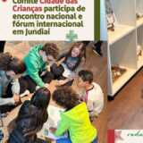 VINHEDO: Comitê Cidade das Crianças participa de Encontro Nacional e Fórum Internacional em Jundiaí