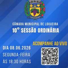 LOUVEIRA: Acompanhe hoje, ao vivo, às 18h30, Sessão Ordinária, na Câmara Municipal. Assista AO VIVO! 