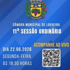 LOUVEIRA: Acompanhe hoje, ao vivo, às 18h30, Sessão Ordinária, na Câmara Municipal. Assista AO VIVO! 