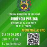 LOUVEIRA: Acompanhe hoje, ao vivo, às 18h30, Audiência Pública, na Câmara Municipal. Assista AO VIVO! 