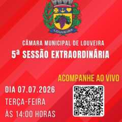 LOUVEIRA: Acompanhe hoje, ao vivo, às 14h00, Sessão Extraordinária, na Câmara Municipal. Assista AO VIVO! 